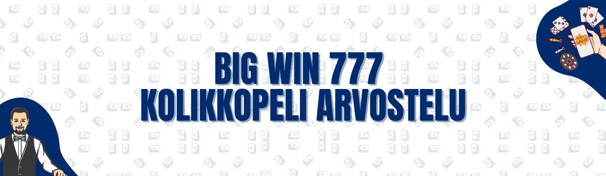 ParempiBonus - Big Win 777 kolikkopeli arvostelu